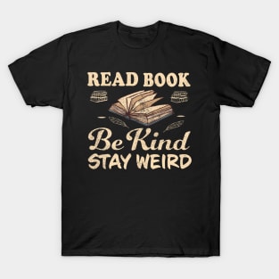 Read Books Be Kind Stay Weird T-Shirt